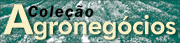 Coleção Agronegócios Coleção Agronegócios