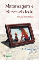 Maternagem e Personalidade: Um guia para os pais