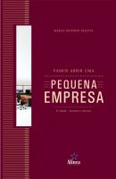 Vamos Abrir uma Pequena Empresa? um guia prático para abertura de novos negócios