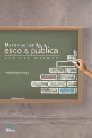 Reinventando a Escola Pública por Nós Mesmos