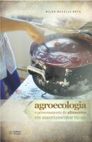 Agroecologia e Processamento de Alimentos em Assentamentos Rurais