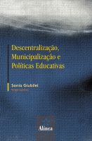 Descentralização, Municipalização e Políticas Educativas