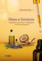 Óleos e gorduras: aspectos químicos, biológicos e farmacológicos