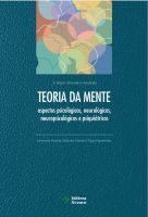 Teoria da Mente: aspectos psicológicos, neurológicos, neuropsicológicos e psiquiátricos