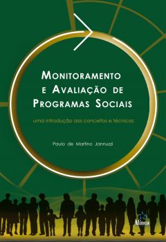 Monitoramento e Avaliação de Programas Sociais: uma introdução aos conceitos e técnicas