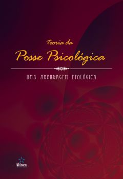 Teoria da Posse Psicológica: uma abordagem etológica