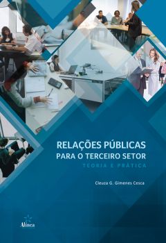 Relações Públicas para o Terceiro Setor: teoria e prática