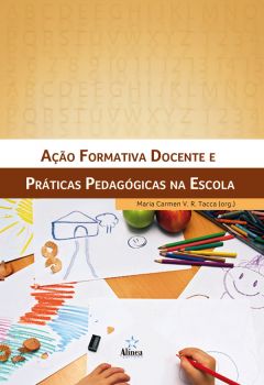 Ação Formativa Docente e Práticas Pedagógicas na Escola