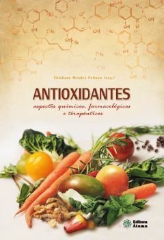 Antioxidantes: aspectos químicos, farmacológicos e terapêuticos