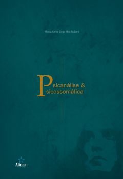 Psicanálise e Psicossomática