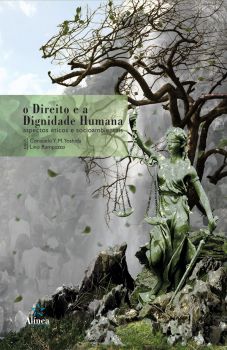 O Direito e a Dignidade Humana: aspectos éticos e socioambientais