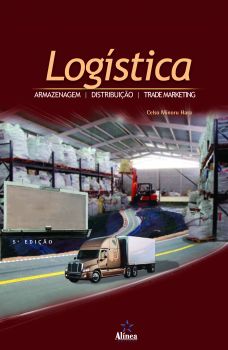 Logística: Armazenagem, Distribuição e Trade Marketing