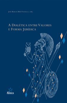 A dialética entre valores e forma jurídica