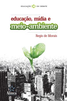 Educação, Mídia e Meio Ambiente