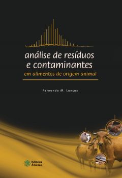 Análise de resíduos e contaminantes em alimentos de origem animal