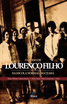 O Curso de Lourenço Filho na Escola Normal do Ceará (1922-1923): as normalistas e a pedagogia da Escola Nova