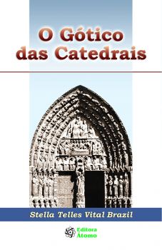 O Gótico das Catedrais