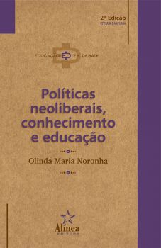 Políticas Neoliberais, Conhecimento e Educação