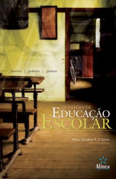 Questões de Educação Escolar: história, políticas e práticas