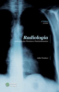 Radiologia: Aplicações das Técnicas e Posicionamentos