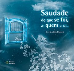 Saudade do que se foi, de quem se foi...